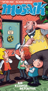 Mosaik 595 - Die Kleinen Detektive - 07.2025 - German