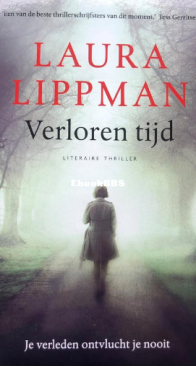 Verloren Tijd - Laura Lippman - Dutch