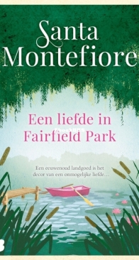 Een Liefde In Fairfield Park - Santa Montefiore - Dutch