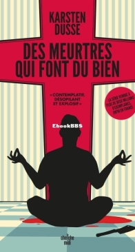 Des Meurtres Qui Font Du Bien - Meurtres Zen 1 - Karsten Dusse - French