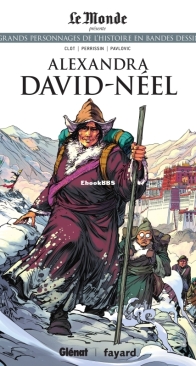 Les Grands Personnages de l'Histoire en Bandes Dessinées 43 - Alexandra David-Néel - Glénat 2020 - French