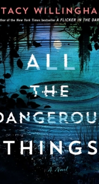 All the Dangerous Things - Stacy Willingham - English