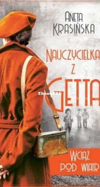 Wciąż Pod Wiatr - Nauczycielka z Getta 2 - Aneta Krasińska - Polish