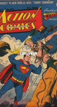 Action Comics 132 - DC Comics - Jerry Siegel and Joe Shuster - May 1949 - English