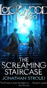 The Screaming Staircase - Lockwood And Co Series Book 1 - Jonathan Stroud - English