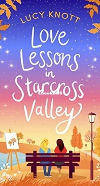 Love Lessons in Starcross Valley - Lucy Knott - English