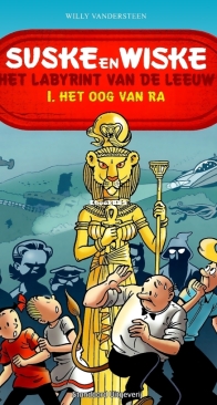 Suske en Wiske - Het Labyrint van de Leeuw 01 - Het Oog Van Ra - Standaard Uitgeverij 2013 - Willy Vandersteen - Dutch