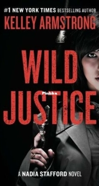 Wild Justice - Nadia Stafford 3 - Kelley Armstrong - English