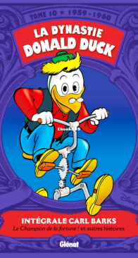 La Dynastie Donald Duck - Intégrale Carl Barks 10 (of 24) - Glénat 2013 - French