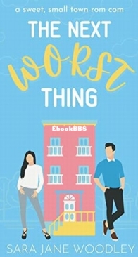 The Next Worst Thing - Love in Mirror Valley 1 - Sara Jane Woodley - English
