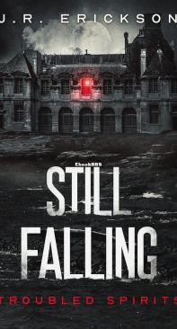 Still Falling - Troubled Spirits 05 - J.R. Erickson - English