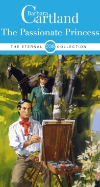 The Passionate Princess - Eternal Collection 238 - Barbara Cartland - English