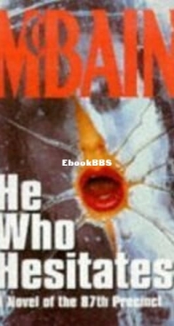 He Who Hesitates - 87th Precinct 19 - Ed McBain - English