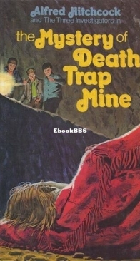 The Mystery of the Death Trap Mine - Alfred Hitchcock and The Three Investigators 24 - M. V. Carey - English