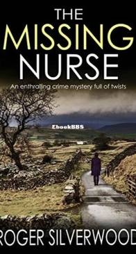 The Missing Nurse - Yorkshire Murder Mystery 1 - Roger Silverwood - English