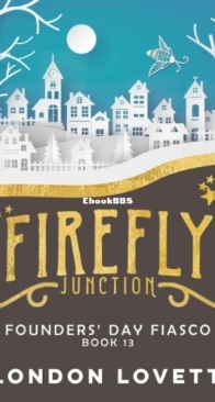 Founders’ Day Fiasco - Firefly Junction 13 - London Lovett - English