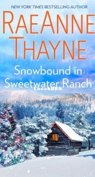 Snowbound in Sweetwater Ranch - Intimate Surrender - Logan's Legacy 12 - RaeAnne Thayne - English