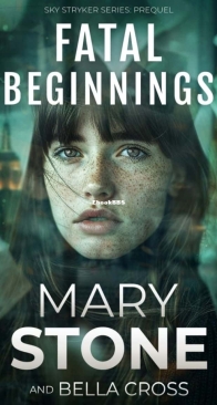 Fatal Beginnings - Sky Stryker 0.5 - Mary Stone and Bella Cross - English