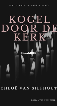 Kogel Door De Kerk - Kate en Sophie 3 - Chloë Van Silfhout - Dutch