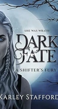 Dark Fate - A Shifter's Fury - Karley Stafford - English