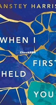 When I First Held You - Anstey Harris - English