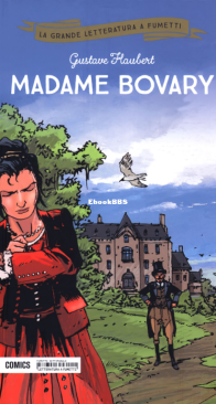 La Grande Letteratura a Fumetti 16 - Madame Bovary - Mondadori Comics 2018 - Italian