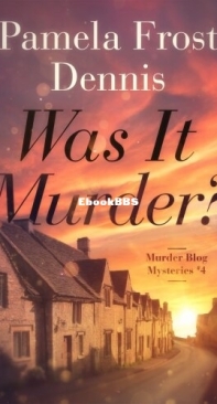 Was It Murder - Murder Blog Mysteries 04 - Pamela Frost Dennis - English