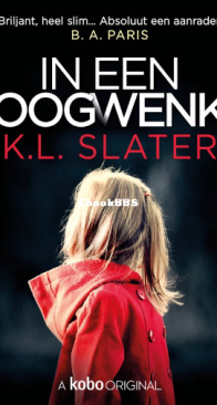 In Een Oogwenk - K.L Slater - Dutch