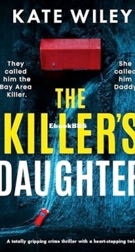 The Killer's Daughter - Detective Margot Phalen 1 - Kate Wiley - English