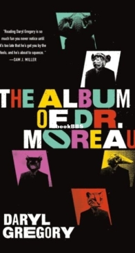 The Album of Dr Moreau - Daryl Gregory - English