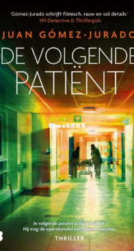De Volgende Patient - Juan Gómez -Jurado - Dutch