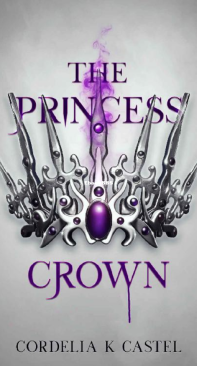 The Princess Crown - The Princess Trials 03 - Cordelia K Castel - English