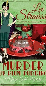 Murder by Plum Pudding - Ginger Gold Mystery 9.5 - Lee Strauss - English