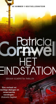 Het Eindstation - Kay Scarpetta 11 - Patricia Cornwell - Dutch