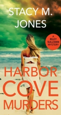 Harbor Cove Murders - Riley Sullivan 7 - Stacy M. Jones - English