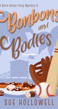Bonbons and Bodies - A Belle Harbor Cozy Mystery 8 - Sue Hollowell - English