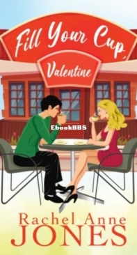 Fill Your Cup Valentine - Rachel Anne Jones - English