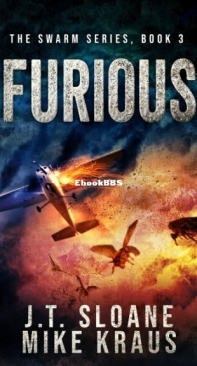 Furious - Swarm Book 3 - J. T. Sloane And Mike Kraus - English