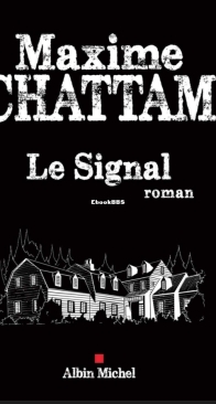 Le Signal - Maxime Chattam - French