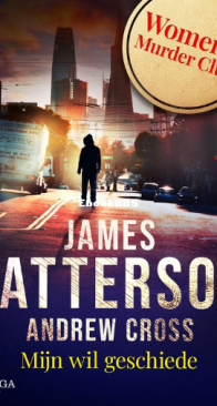 Mijn Wil Geschiedde - Women's Murder Club 2 - James Patterson en Andrew Cross - Dutch