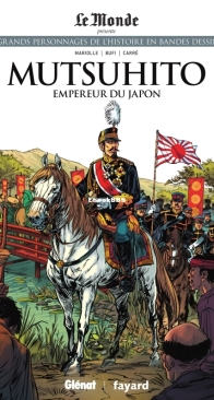 Les Grands Personnages de l'Histoire en Bandes Dessinées 39 - Mutsuhito, Empereur du Japon - Glénat 2020 - French