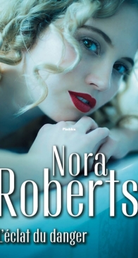 L'Eclat Du Danger - Nora Roberts - French