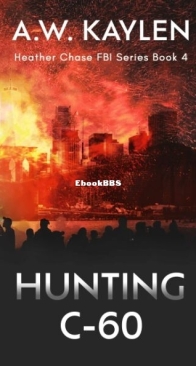 Hunting C-60 - Heather Chase FBI 4 - A. W. Kaylen - English