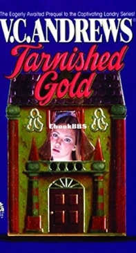 Tarnished Gold  - [Landry 05] -V C Andrews  1996 English