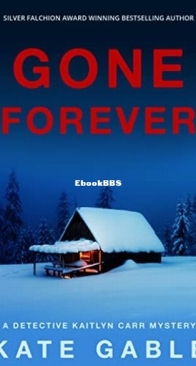 Gone Forever - Detective Kaitlyn Carr 7 - Kate Gable - English