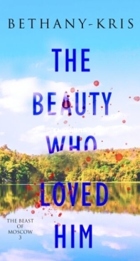 The Beauty Who Loved Him - The Beast of Moscow 3 - Bethany-Kris - English