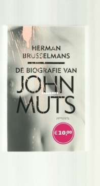 De Biografie Van John Muts - Herman Brusselmans - Dutch