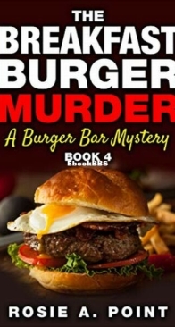 The Breakfast Burger Murder - Burger Bar 4 - Rosie A. Point - English