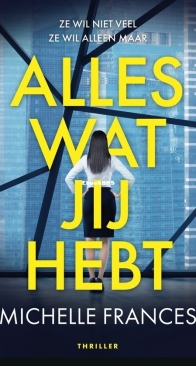 Alles Wat Jij Hebt - Michelle Frances - Dutch