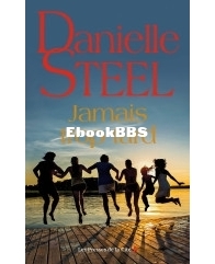 Jamais Trop Tard - Danielle Steel - French